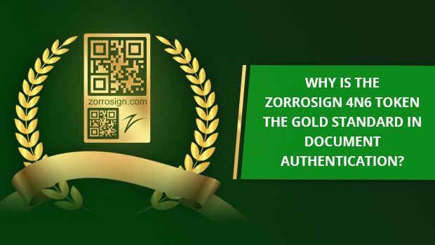Why is the ZorroSign 4n6 Token the gold standard in document authentication?